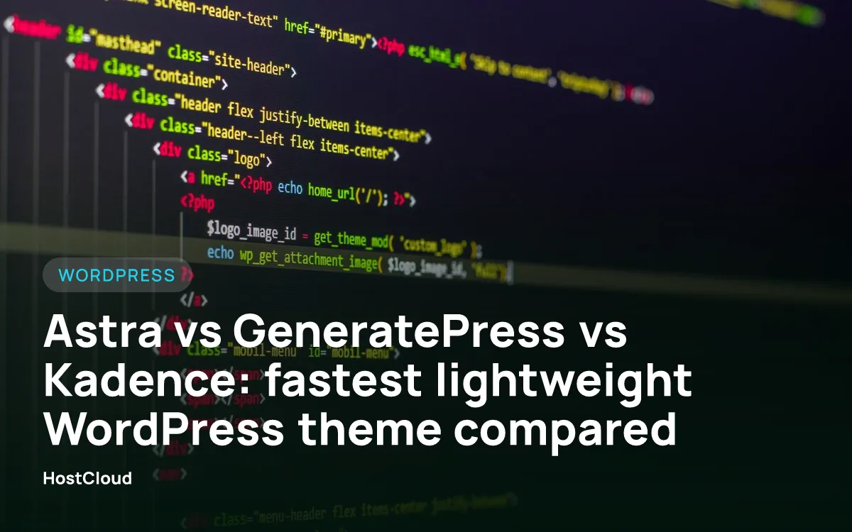 Astra vs GeneratePress vs Kadence: fastest lightweight WordPress theme compared