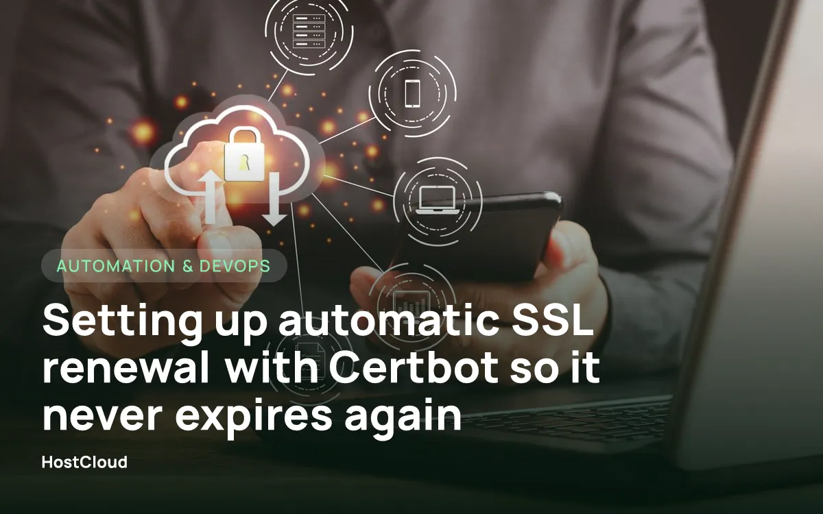 Setting up automatic SSL renewal with Certbot so it never expires again