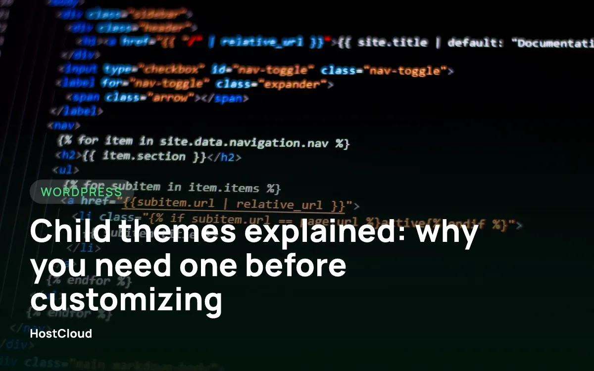 Child themes explained: why you need one before customizing