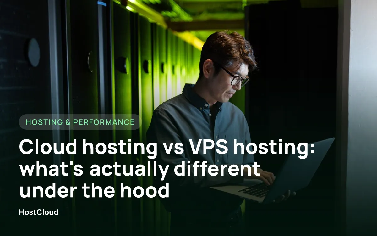 Cloud hosting vs VPS hosting: what's actually different under the hood