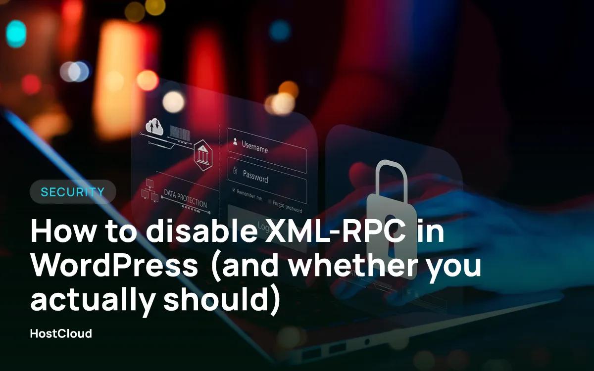 How to disable XML-RPC in WordPress (and whether you actually should)