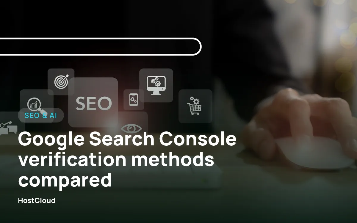 Google Search Console verification methods compared