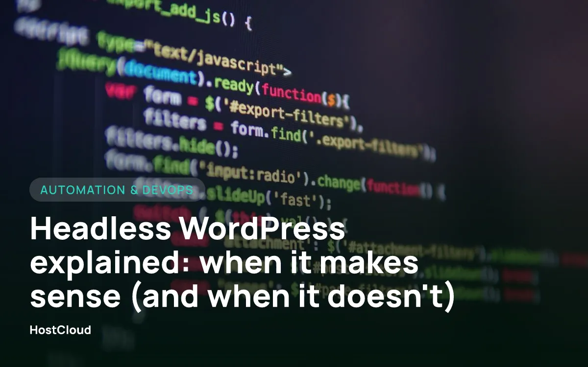 Headless WordPress explained: when it makes sense (and when it doesn't)