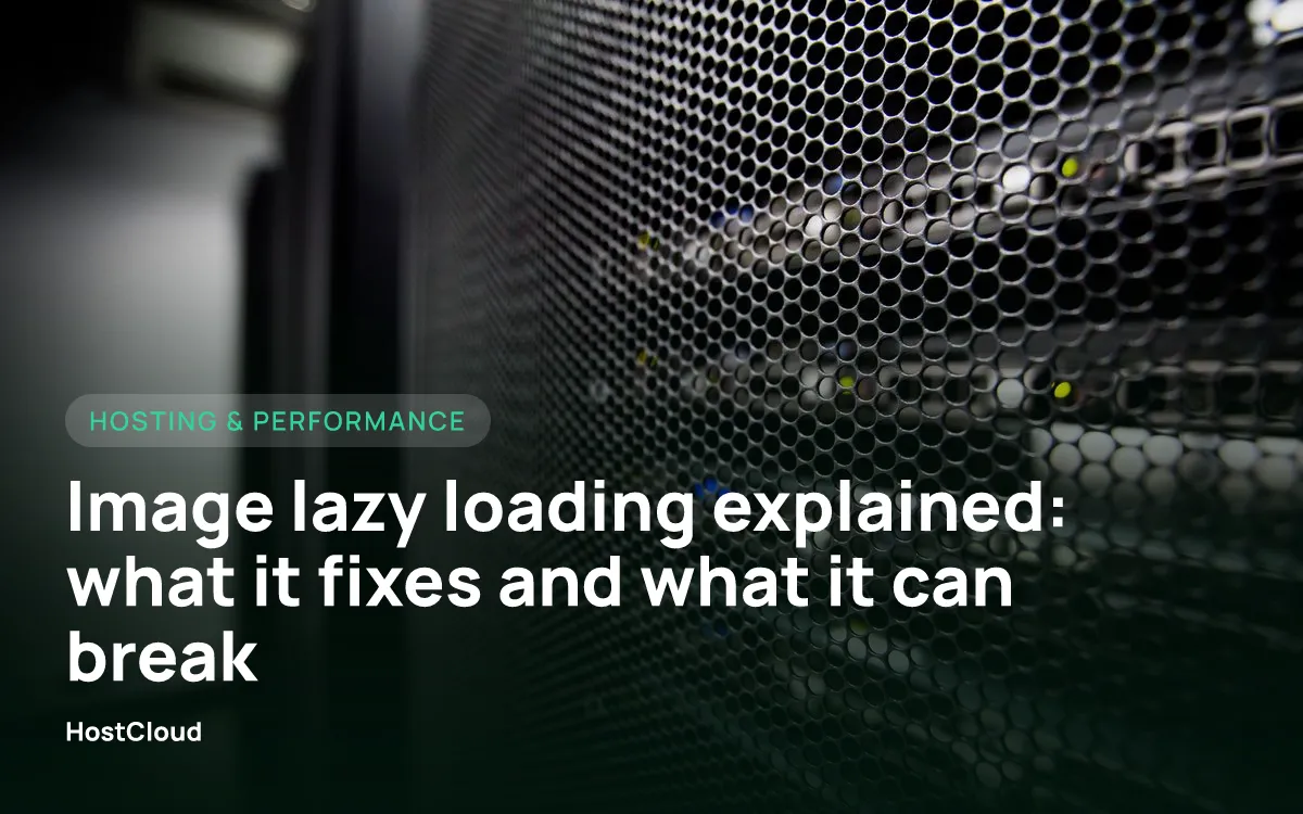 Image lazy loading explained: what it fixes and what it can break