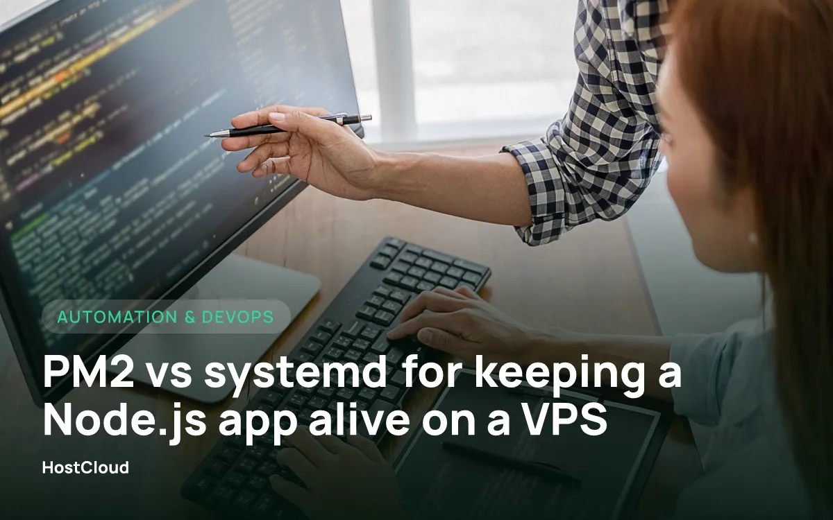 PM2 vs systemd for keeping a Node.js app alive on a VPS