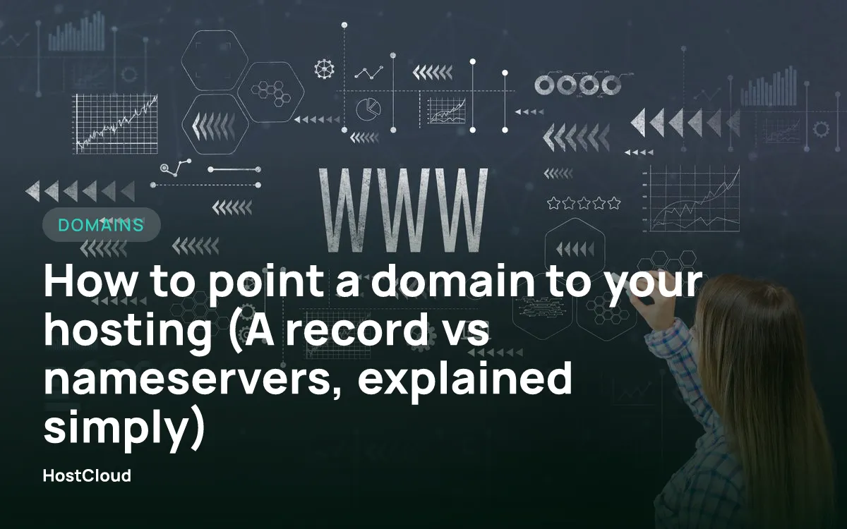 How to point a domain to your hosting (A record vs nameservers, explained simply)