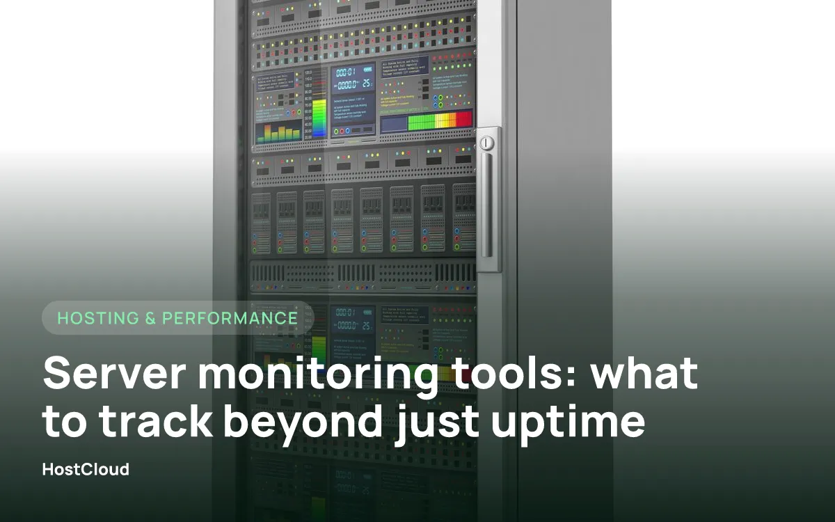Server monitoring tools: what to track beyond just uptime