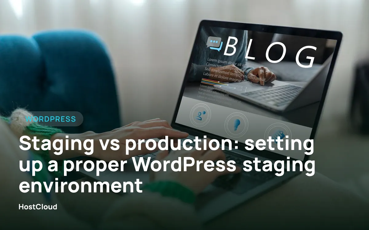 Staging vs production: setting up a proper WordPress staging environment