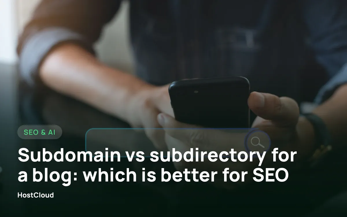 Subdomain vs subdirectory for a blog: which is better for SEO