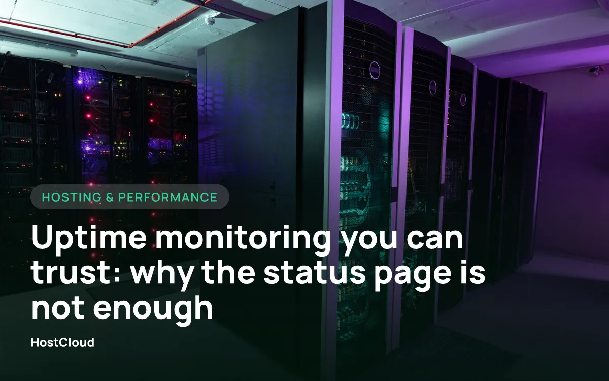 Uptime monitoring you can trust: why the status page is not enough
