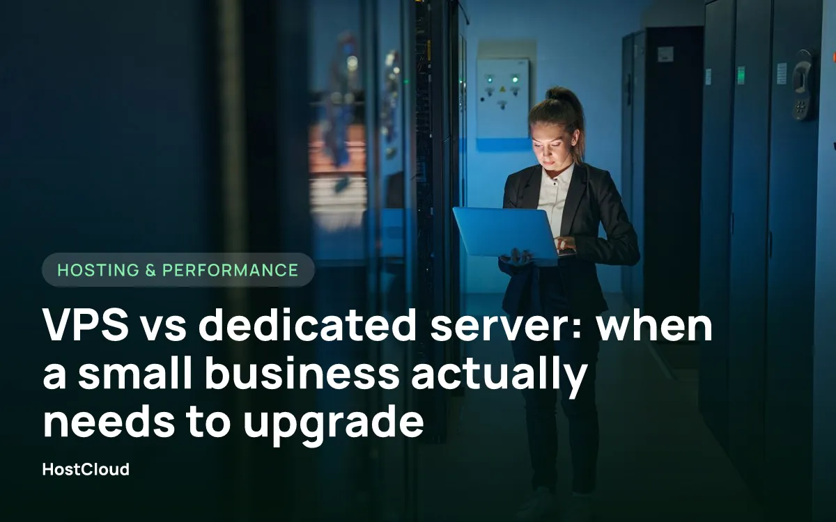 VPS vs dedicated server: when a small business actually needs to upgrade