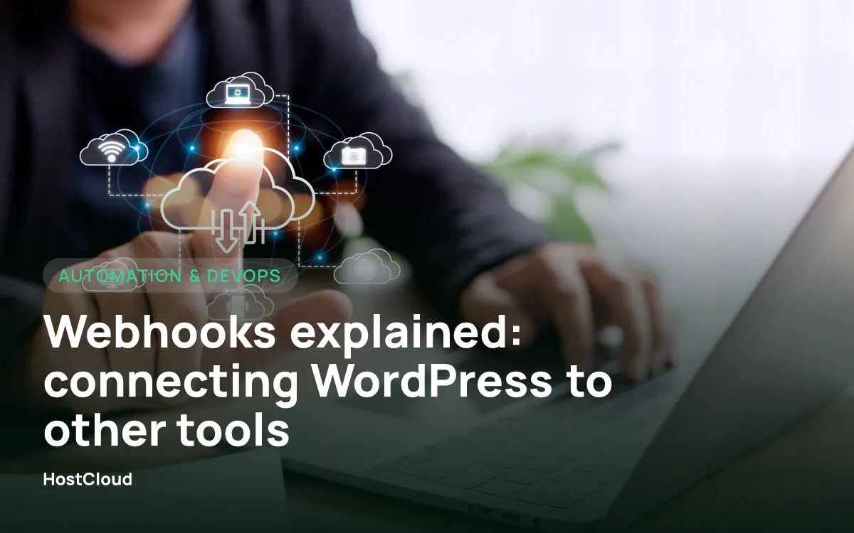 Webhooks explained: connecting WordPress to other tools