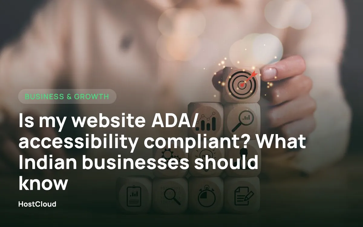 Is my website ADA/accessibility compliant? What Indian businesses should know