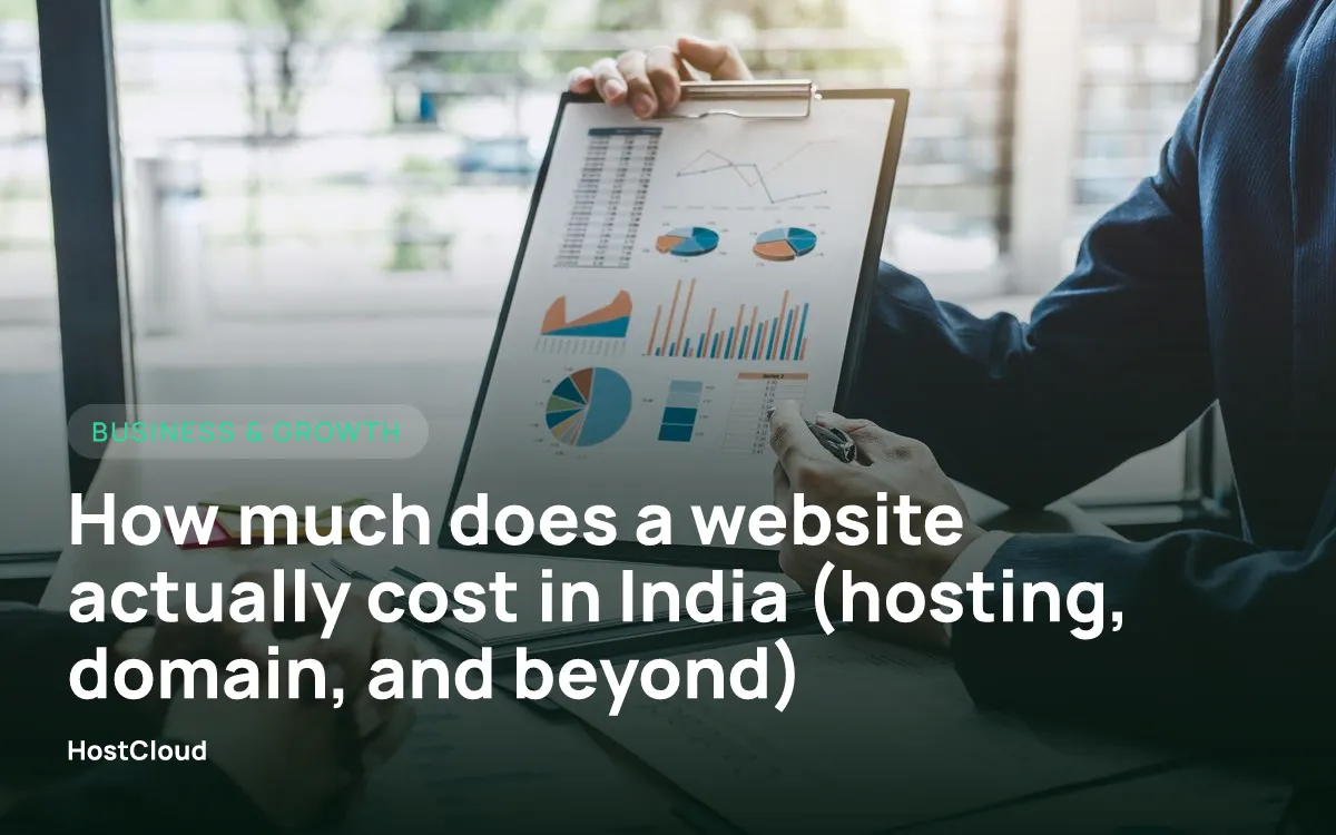 How much does a website actually cost in India (hosting, domain, and beyond)