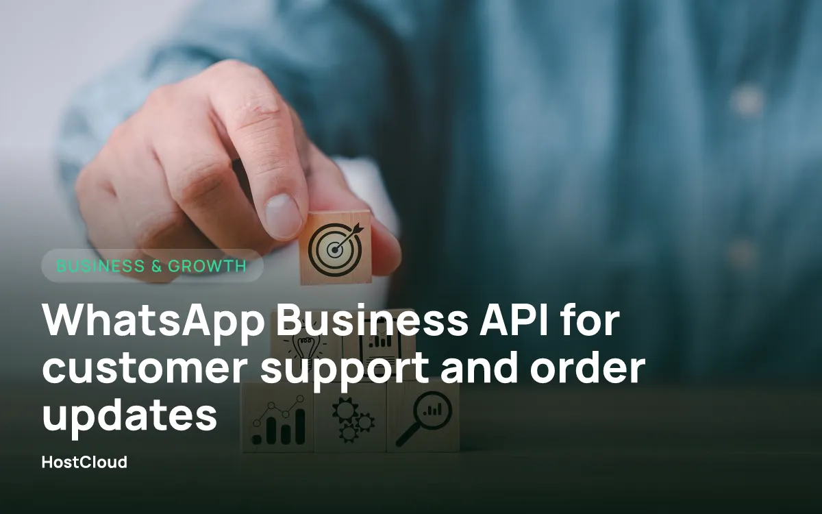 WhatsApp Business API for customer support and order updates