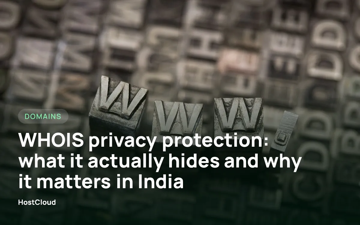 WHOIS privacy protection: what it actually hides and why it matters in India