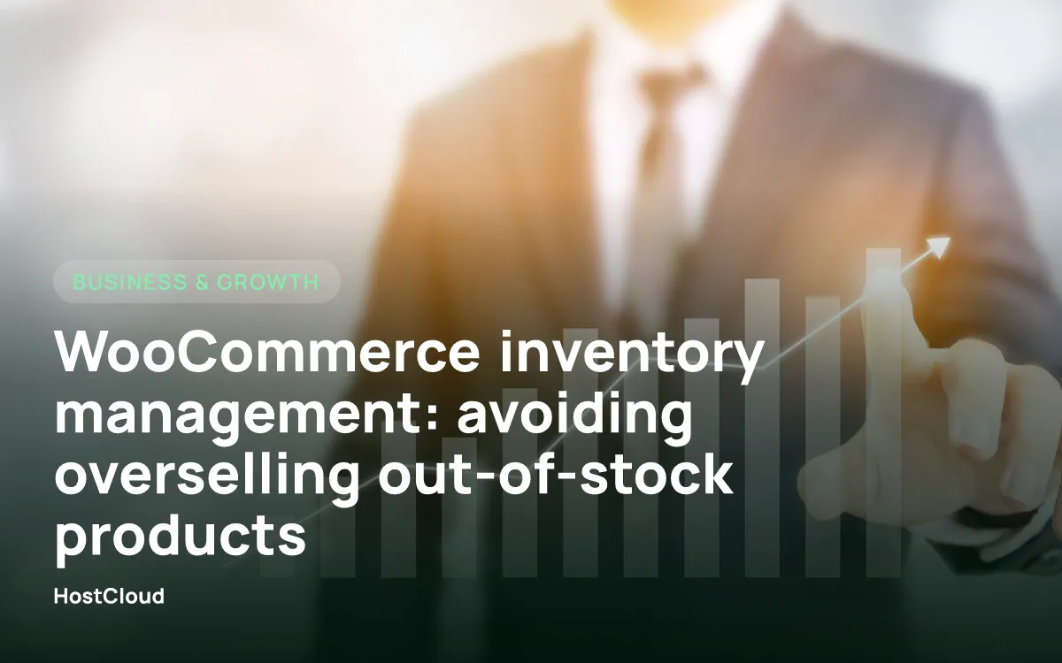 WooCommerce inventory management: avoiding overselling out-of-stock products