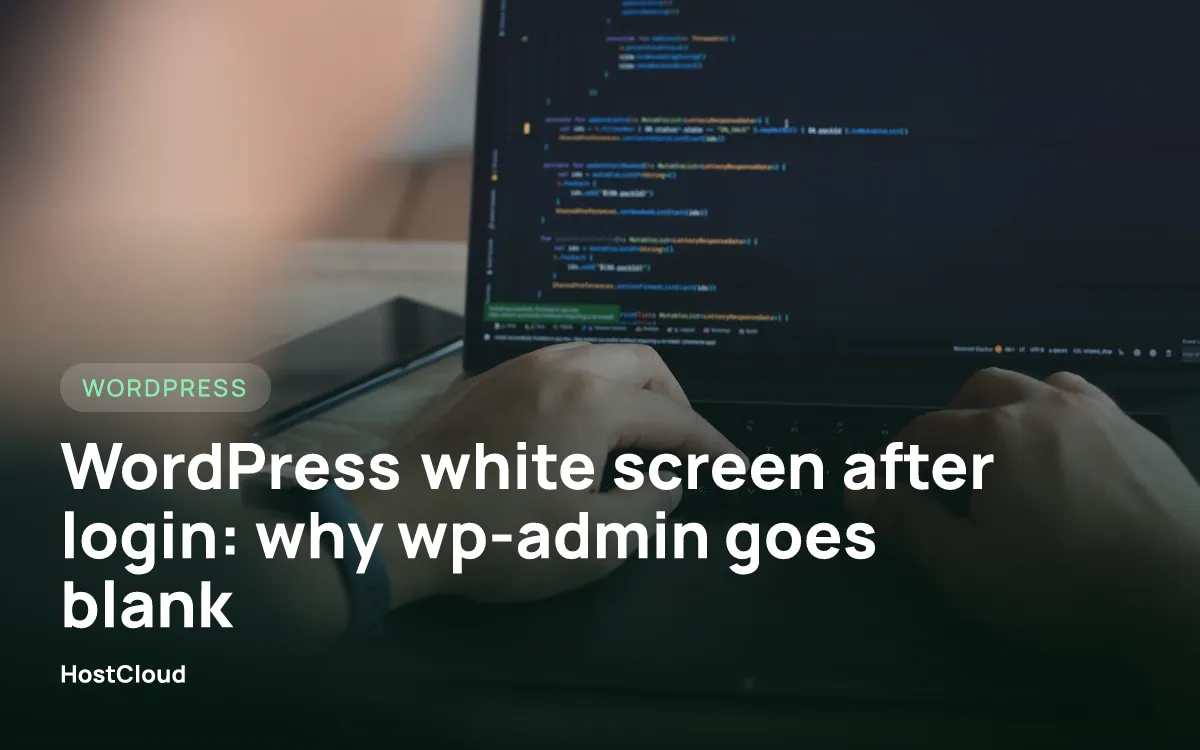 WordPress white screen after login: why wp-admin goes blank